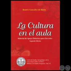 LA CULTURA EN EL AULA - Segunda Edicin - Autora: BEATRIZ GONZZLEZ de BOSIO - Ao 2018